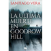 La Última Muerte En Goodrow Hill/ Goodrow Hill's Last Death