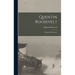 Quentin Roosevelt; a Sketch With Letters