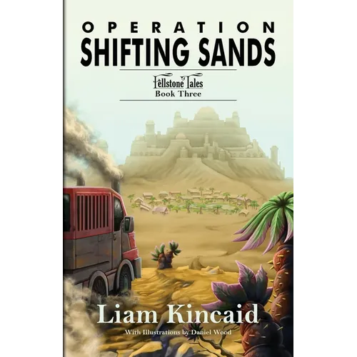 Operation Shifting Sands: Fellstone Tales Book Three