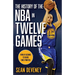 The History of the NBA in Twelve Games