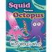 Squid Versus Octopus: Who Would Win? Coloring Book