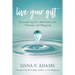 Live Your Gift: Discovering Your Authentic Life Through Life Mapping