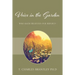Voice in the Garden: Who hath believed our report?