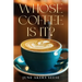 Whose Coffee Is It?