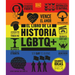 El Libro de la Historia LGBTQ+ (the LGBTQ + History Book)