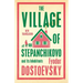 The Village of Stepanchikovo and Its Inhabitants: Newly Translated and Annotated