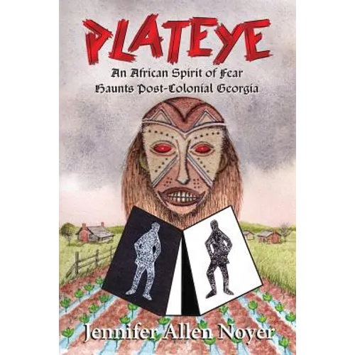 Plateye: An African Spirit of Fear Haunts Post-Colonial Georgia
