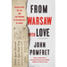From Warsaw with Love: Polish Spies, the CIA, and the Forging of an Unlikely Alliance