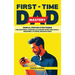 First-Time Dad Mastery: Simple, Proven Strategies for Emotional Bonding, Balancing Work and Family, and Being a Strong, Reliable Rock