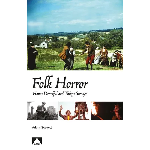 Folk Horror: Hours Dreadful and Things Strange