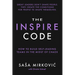 The Inspire Code: How to Build Self-Leading Teams in the Midst of Chaos
