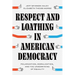 Respect and Loathing in American Democracy: Polarization, Moralization, and the Undermining of Equality