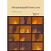 Metafisica del successo