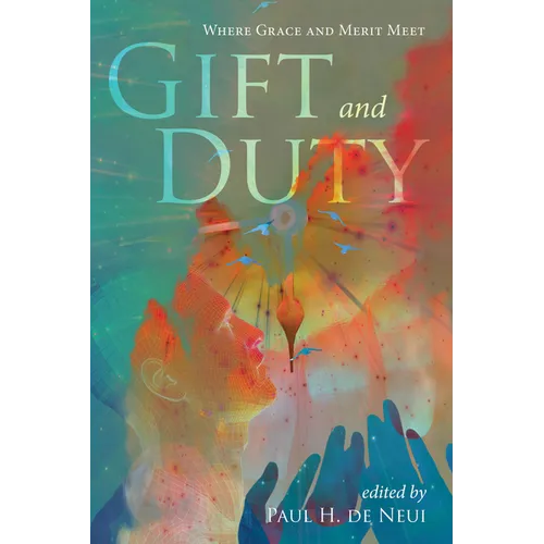 Gift and Duty: Where Grace and Merit Meet