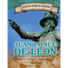 Juan Ponce de León: First Explorer of Florida and First Governor of Puerto Rico