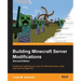 Building Minecraft Server Modifications, Second Edition