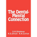 The Dental-Mental Connection: Insomnia and Nerve Strain / Oral Infection and Mental Disease