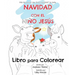 Navidad con el Niño Jesús: Libro Para Colorear