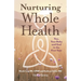 Nurturing Whole Health: You, Your Baby and God in the First Year