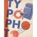 Typophoto: New Typography and the Reinvention of Photography