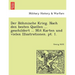 Der Bohmische Krieg. Nach Den Besten Quellen ... Geschildert ... Mit Karten Und Vielen Illustrationen. PT. 1.