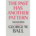 The Past Has Another Pattern: Memoirs