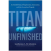 Titan Unfinished: An Untold Story of Exploration, Innovation, and the Oceangate Tragedy