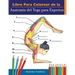 Libro Para Colorear de la Anatomía del Yoga para Expertos: 50+ Ejercicios de Colores con Posturas de Yoga Para Principiantes El Regalo Perfecto Para I