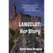 Lancelot: Her Story
