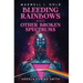 Bleeding Rainbows and Other Broken Spectrums