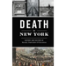 Death in New York: History and Culture of Burials, Undertakers and Executions