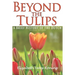 Beyond the Tulips. A Brief History of the Dutch