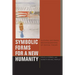 Symbolic Forms for a New Humanity: Cultural and Racial Reconfigurations of Critical Theory