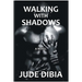 Walking With Shadows