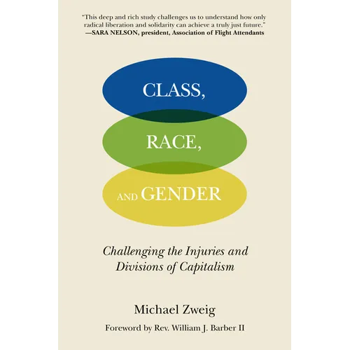 Class, Race, and Gender: Challenging the Injuries and Divisions of Capitalism