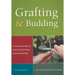 Grafting and Budding: A Practical Guide for Fruit and Nut Plants and Ornamentals