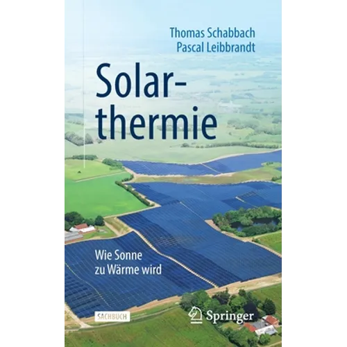 Solarthermie: Wie Sonne Zu Wärme Wird