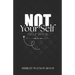 Not Your Self Help Book