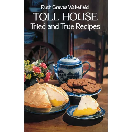 Toll House Tried and True Recipes