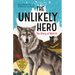 The Unlikely Hero: The Story of Wolf 8 (a Young Readers' Edition)