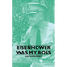 Eisenhower Was My Boss