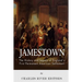 Jamestown: The History and Legacy of England's First Permanent American Settlement