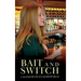 Bait and Switch