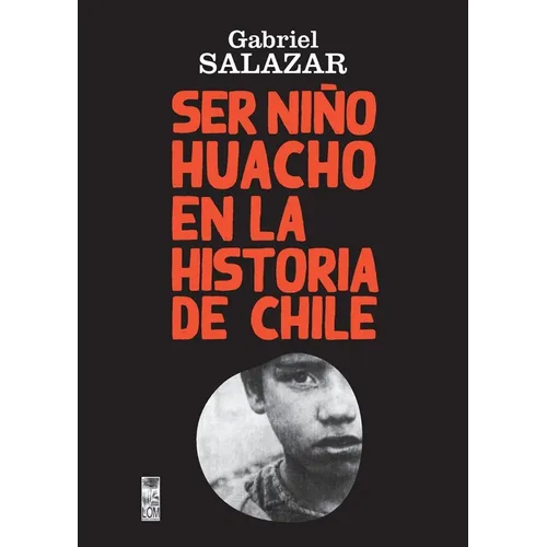 Ser Niño Huacho en la historia de Chile