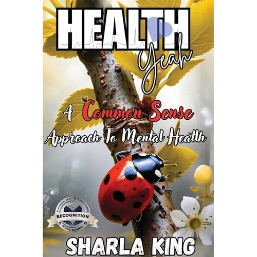 Health Yeah: A Common Sense Approach to Mental Health (Latest Edition)