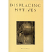 Displacing Natives: The Rhetorical Production of Hawai'i