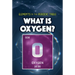 What Is Oxygen?