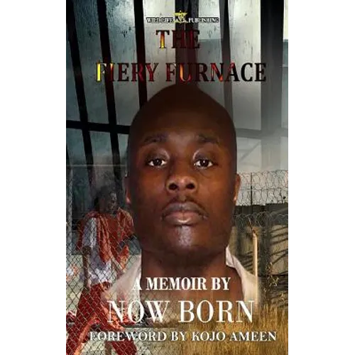 The Fiery Furnace: A Memoir by Now Born