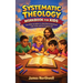 Systematic Theology Workbook for Kids: Fun Bible Activities to Help Kids Understand God, Faith, and the Christian Life