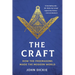 The Craft: How the Freemasons Made the Modern World